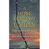 A More Perfect Union: The Constitution and Other Founding Documents