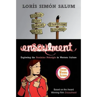 Ensoulment: Exploring the Feminine Principle in Western Culture