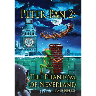 Peter Pan 2: The Phantom of Neverland (A Christmas in Neverland): The Phantom of Neverland