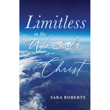 Limitless in the Wounds of Christ