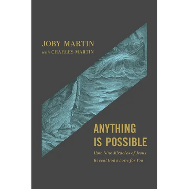 Anything Is Possible: How Nine Miracles of Jesus Reveal God's Love for You