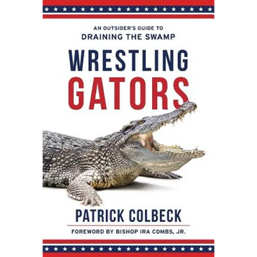 Wrestling Gators: An Outsider's Guide to Draining the Swamp