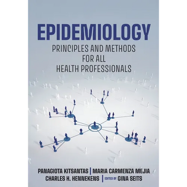 Epidemiology: Principles and Methods for All Health Professionals