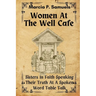 Women At The Well: Sisters In Faith Speaking Their Truth At A Spoken Word Table Talk