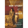 Her Story of Jesus