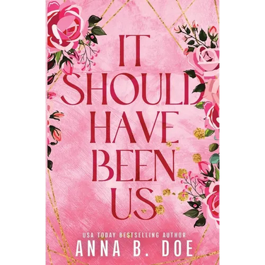 It Should Have Been Us: A Small Town, Second Chance Sports Romance (Special Edition)