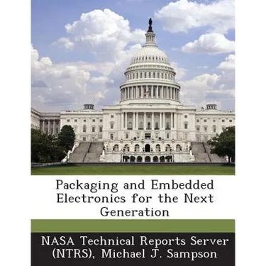 Packaging and Embedded Electronics for the Next Generation