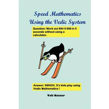 Speed Mathematics Using the Vedic System
