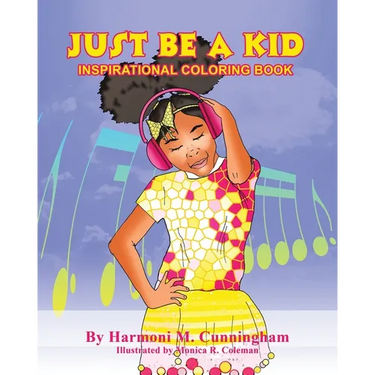 Just be a Kid: Inspirational Coloring Book