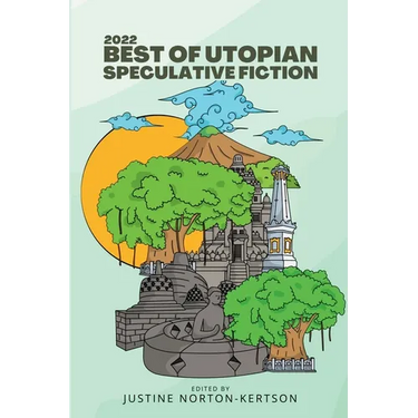 2022 Best of Utopian Speculative Fiction