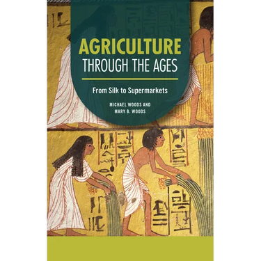 Agriculture Through the Ages: From Silk to Supermarkets