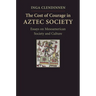 The Cost of Courage in Aztec Society