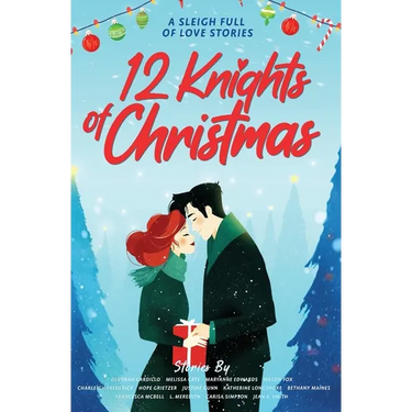 12 Knights of Christmas: A Sleigh Full of Love Stories