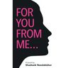 For you From Me