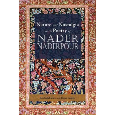 Nature and Nostalgia in the Poetry of Nader Naderpour