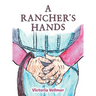 A Rancher's Hands