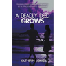 A Deadly Deed Grows