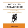 Why Am I So Exhausted: Understanding chronic fatigue syndrome