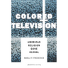 Colored Television: American Religion Gone Global