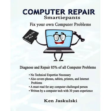 COMPUTER REPAIR Smartiepants: Fix your own Computer Problems