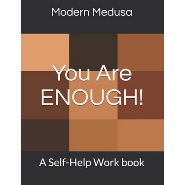 You Are Enough!: A Self-Help Work book