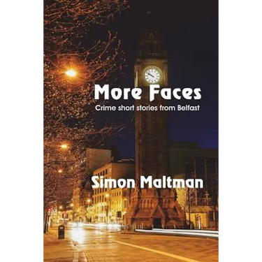 More Faces: Crime Short Stories from Belfast