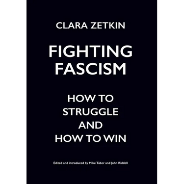 Fighting Fascism: How to Struggle and How to Win