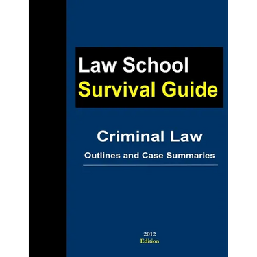 Criminal Law: Outlines and Case Summaries