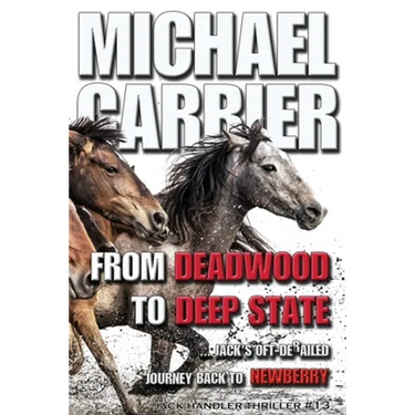From Deadwood to Deep State-Jack's Oft' derailed Journey Back to Newberry