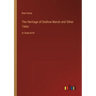 The Heritage of Dedlow Marsh and Other Tales: in large print