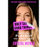 Only Say Good Things: Surviving Playboy and Finding Myself