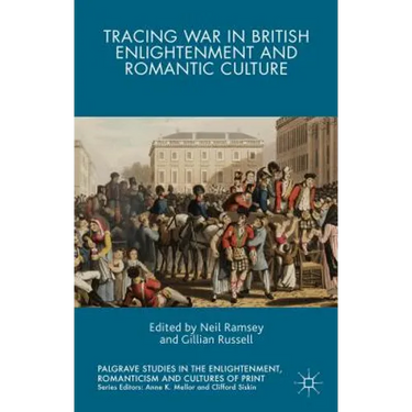 Tracing War in British Enlightenment and Romantic Culture