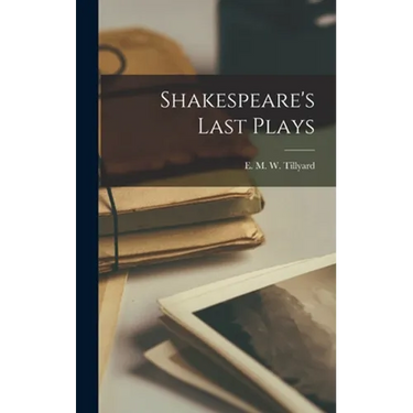 Shakespeare's Last Plays