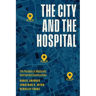 The City and the Hospital: The Paradox of Medically Overserved Communities