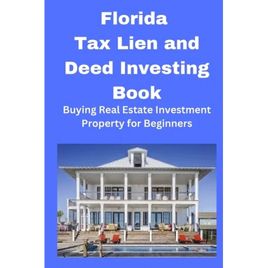 Florida Tax Lien and Deed Investing Book