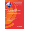 Privacy and Identity Management. Between Data Protection and Security: 16th Ifip Wg 9.2, 9.6/11.7, 11.6/Sig 9.2.2 International Summer School, Privacy