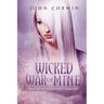 Wicked War of Mine: Book Nine of the Overworld Chronicles