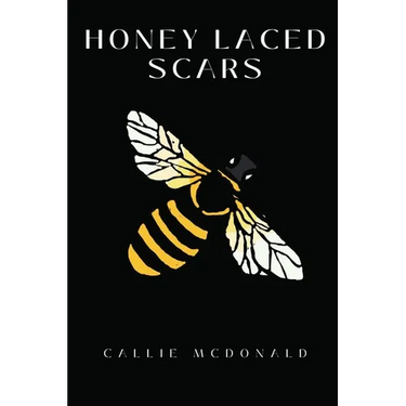 Honey Laced Scars