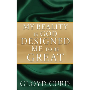 My Reality is God Designed Me to be Great