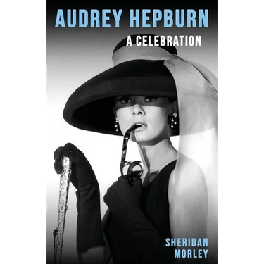 Audrey Hepburn: A Celebration