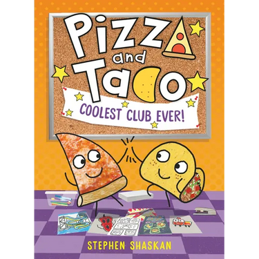 Pizza and Taco: Coolest Club Ever!: (A Graphic Novel)