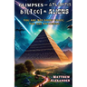 Glimpses of Atlantis, Bigfoot & Aliens: You Are Not Going Crazy; You Are Awakening