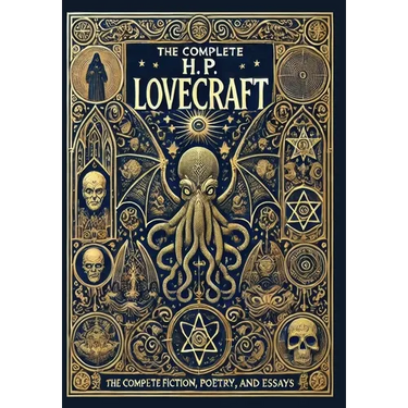 The Complete Fiction, Poetry, and Essays of H. P. Lovecraft (Collector's Edition) (Laminated Hardback with Jacket)