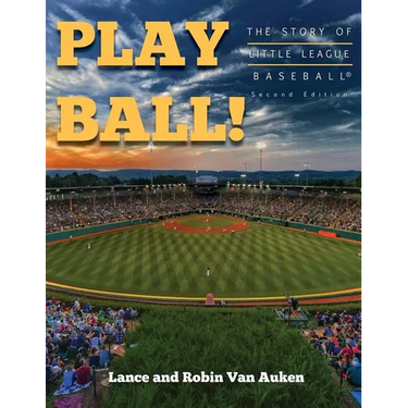 Play Ball! The Story of Little League Baseball