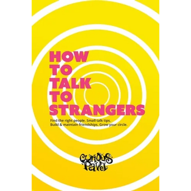 How To Talk To Strangers: Learn small talk techniques, how to make friends and maintain relationships