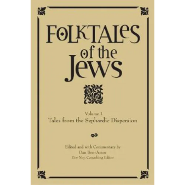Folktales of the Jews, Volume 1: Tales from the Sephardic Dispersion