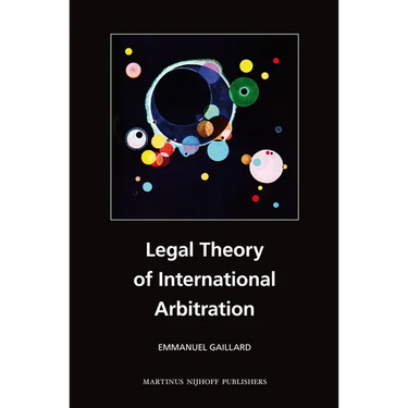 Legal Theory of International Arbitration