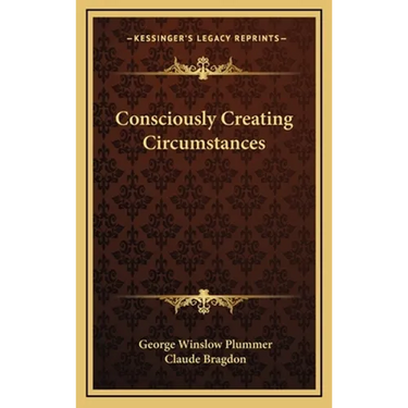 Consciously Creating Circumstances