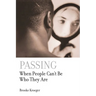 Passing: When People Can't Be Who They Are