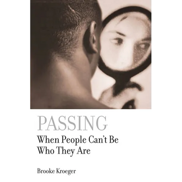 Passing: When People Can't Be Who They Are